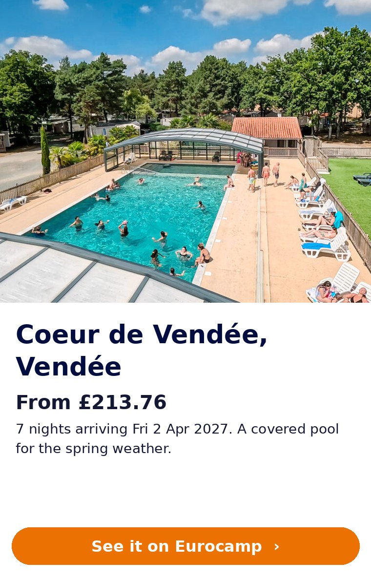 Coeur de Vendée: 7 nights from £213.76 arriving Fri 2 Apr 2027 (Eurocamp Easter offer)