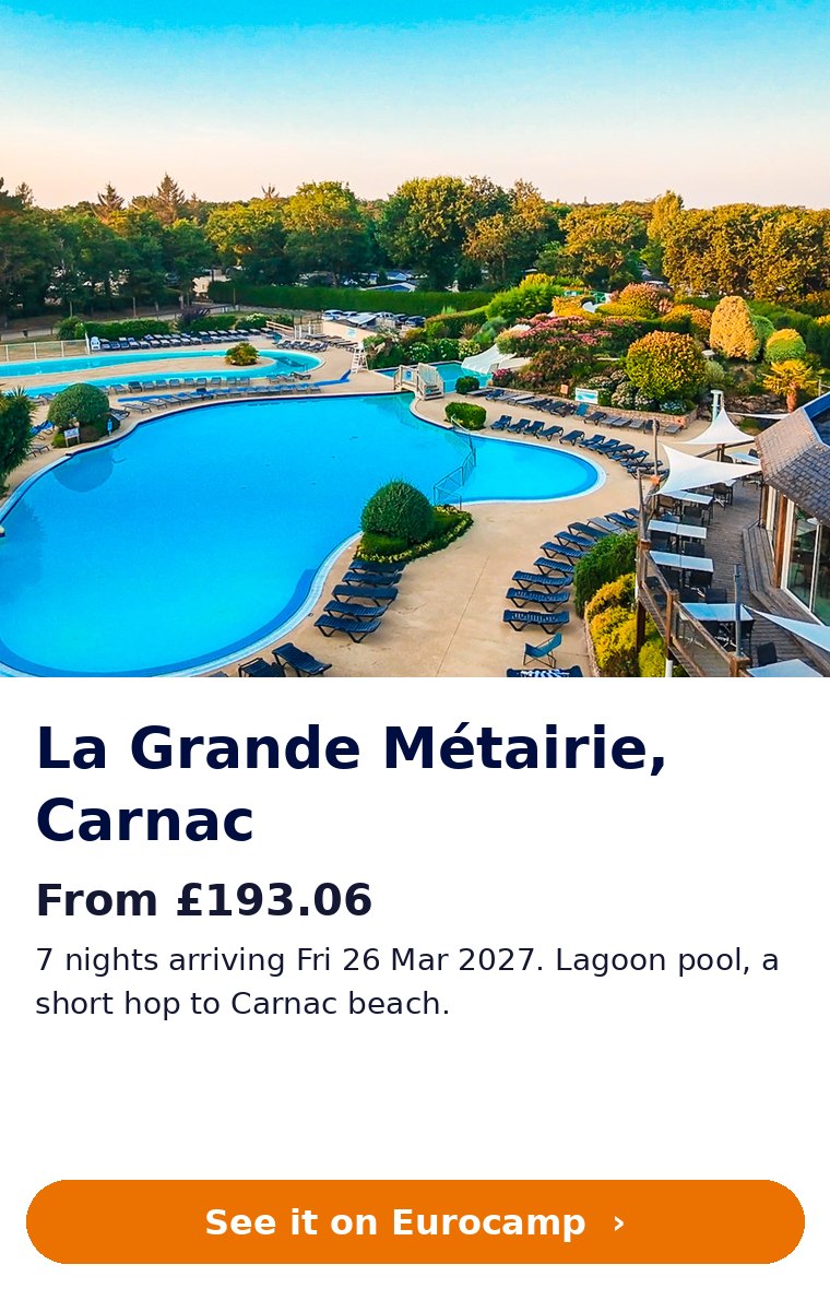 La Grande Métairie, Carnac: 7 nights from £193.06 arriving Fri 26 Mar 2027 (Eurocamp Easter offer)